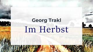 Georg Trakl  Im Herbst [upl. by Barnabas]