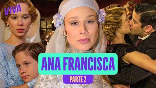 A HISTÓRIA DE ANA FRANCISCA  PARTE 2  CHOCOLATE COM PIMENTA  VIVA [upl. by Pulling]