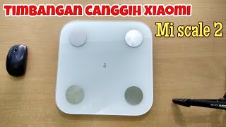 TIMBANGAN DIGITAL KESEHATAN CANGGIH  Xiaomi Mi Scale 2 Body Fat Composition [upl. by Inej]