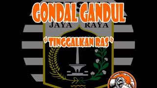 Gondal Gandul Tinggalkan Ras [upl. by Yrrep]