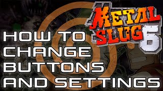 How to change button bindings and other setting on Metal Slug 6 for Dreamcast Atomiswave port [upl. by Avert]