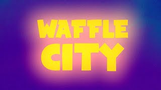 Waffle City lyric video  Parry Gripp [upl. by Yurt]