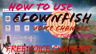 HOW TO USE CLOWNFISH VOICE CHANGER IN PUBG FULL VIDEO [upl. by Claybourne]