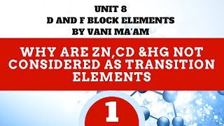 why are ZnCd amp Hg not considered as transition elements  part 1  Unit8 cbseclass 12 chemistry [upl. by Leahcimrej]