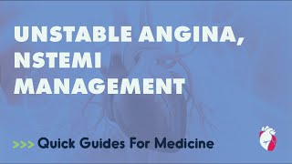 Unstable Angina NSTEMI Management  Quick Guides For Medicine [upl. by Nyvets]