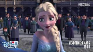 La Reine des Neiges  Vendredi 24 mars à 18h sur Disney Channel [upl. by Nus801]