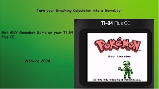 How to Get Gameboy Games on a Ti 84 Plus CE Works 2024 REUPLOAD [upl. by Esdnyl]