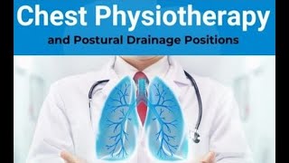 Postural Drainage Positions and Chest Physiotherapy CPT [upl. by Arerrac374]