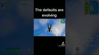 The defaults are evolving in fortnite [upl. by Eiger]