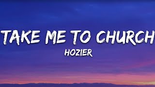 Hozier  Take Me To Church Lyrics [upl. by Nmutua333]