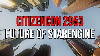 Star Citizen  CitizenCon 2953 The Future Of StarEngine [upl. by Aivle]