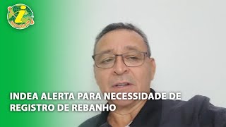 Indea alerta para necessidade de registro de rebanho [upl. by Sudoeht666]