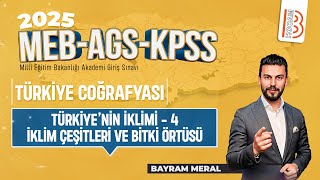 9KPSS Coğrafya  Türkiyenin İklimi 4 İklim Çeşitleri ve Bitki Örtüsü  Bayram MERAL  2025 [upl. by Maxia]