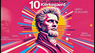 10 Life Lessons from Søren Kierkegaard That Will Change How You See the World [upl. by Bromleigh649]