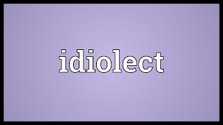 Idiolect Meaning [upl. by Lertram79]