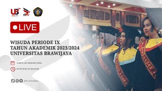 WISUDA PERIODE IX TAHUN AKADEMIK 20232024 UNIVERSITAS BRAWIJAYA [upl. by Veator]