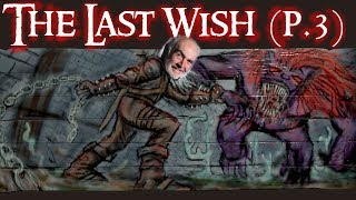 The Last Wish p3  Storytime With Snaff [upl. by Sparhawk]