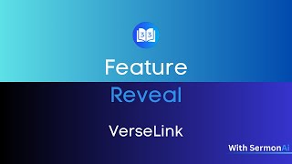 SermonAi Feature Reveal VerseLink [upl. by Lieberman]