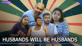 Husbands Will Be Husbands  Kannada Comedy  MetroSaga [upl. by Earla]