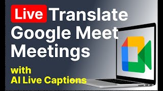 3 Steps To Translate Google Meet Calls in 90 Languages 🌍 with AI Live Captions [upl. by Gilud237]