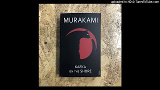 Haruki Murakami  Kafka on the Shore  Chapter 1 [upl. by Hyatt]