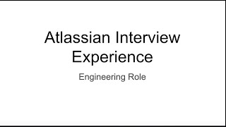 Atlassian Interview Process  Experience  Questions  Topics To Prepare [upl. by Ayalahs484]