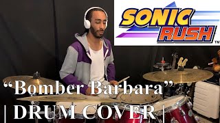 “Bomber Barbara”  Sonic Rush  DRUM COVER [upl. by Read]