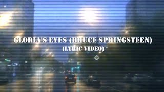 Bruce Springsteen Glorias Eyes lyric video [upl. by Kuth876]