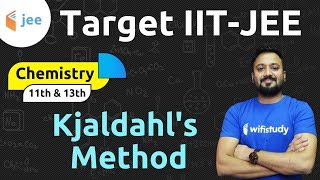 Kjaldahls Method  Basic Concepts of Organic Chemistry by DN Sir  JEE Main Advanced NEET [upl. by Wedurn]