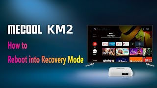 Reboot MECOOL KM2 into Recovery Mode  MECOOL Tips [upl. by Ander355]