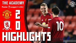 U23 Highlights  Manchester United 20 Middlesbrough  The Academy [upl. by Aimar479]