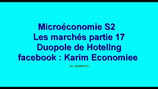 Microéconomie S2 Les marchés partie 17 DUOPOLE DE HOTELLING [upl. by Hnah]