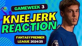 FPL GW3 KNEEJERK TEAM SELECTION  FANTASY PREMIER LEAGUE 202425 TIPS [upl. by Aivun]