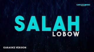 Lobow – Salah Karaoke Version [upl. by Barbee]