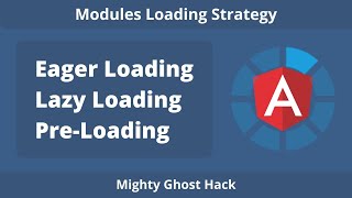 Eager Loading Lazy Loading and PreLoading in Angular [upl. by Terrab]