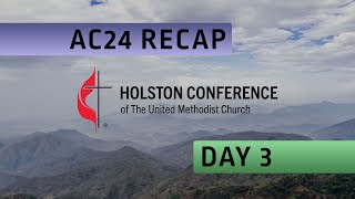 Holston Annual Conference Day 3 [upl. by Eltsyek883]