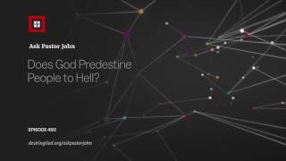 Does God Predestine People to Hell [upl. by Aynnek]