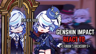 🩵✨ Fontaine React to Furina’s Backstory  Gacha Club  Genshin Impact [upl. by Sherwynd]