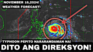 NOVEMBER 162024 Lugar Na UNANG TATAMAAN Ng TYPHOON PEPITO TYPHOON THREAT IN LUZON [upl. by Hamforrd]