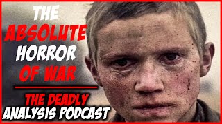 Come and See Film Analysis The Absolute Horror of War  The Deadly Analysis Podcast [upl. by Herodias]