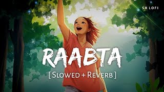 Raabta Slowed  Reverb  Arijit Singh  Agent Vinod  SR Lofi [upl. by Nythsa448]