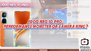 iQOO Neo 10 Pro Performance Monster or Camera King iqooneo iqoo smartphonereview [upl. by Bryan183]