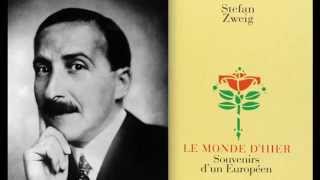 110 Stefan Zweig  Le Monde dhier 2015  France Culture [upl. by Lorin]