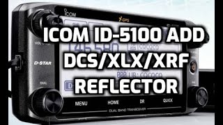 ICOM ID5100 Add DCSXLXXRF Reflectior [upl. by Analahs276]