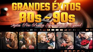 Las 100 Canciones Romanticas Inmortales  Romanticas Viejitas en Español 80s 90s  Canciones De Amor [upl. by Schach]