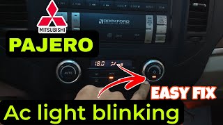 Mitsubishi pajero ac not workingac light blinking easy fix [upl. by Fairbanks240]