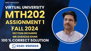 MTH202 Assignment 1 Solution Fall 2024 Section InCharge Mr Shahzad khan  100 Correct Solution [upl. by Alexina941]