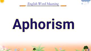 What is aphorism with example  aphorism meaning in english  aphorism [upl. by Lladnek755]