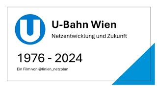 UBahn Wien  Netzentwicklung und Zukunft [upl. by Tucky]