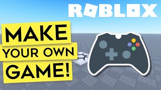 How to Make Your Own Game  Getting Started [upl. by Samuela193]